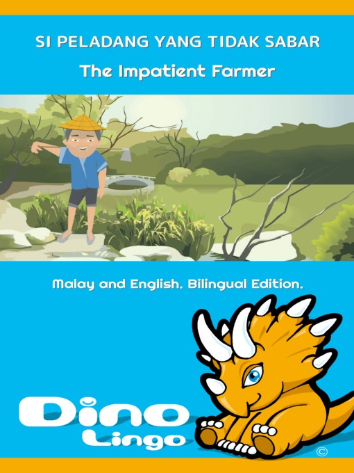 Title details for Si Peladang Yang Tidak Sabar / The Impatient Farmer by Dino Lingo - Available